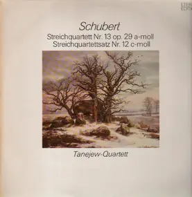 Franz Schubert - Streichquartett Nr. 13 a-moll op. 29 Nr 1 D 804 / Streichquartettsatz Nr. 12 c-moll D 703