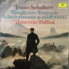 Franz Schubert - Wanderer-Fantasie / Klaviersonate a-moll D. 845 - Piano Sonata In A Minor