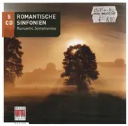 Schubert / Wagner / Mendelssohn / Bruckner a.o. - Romantische Sinfonien