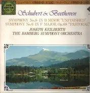 Schubert / Beethoven - Symphony No. 8 in B minor "Unfinished" / Symphony No. 6 in F major, Op. 68 "Pastoral"