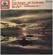 Schubert / Bruch - Die Unvollendete (Sinfonie Nr. 8 H-moll Op. Posth.) / Violinkonzert Nr. 1 (G-moll Op. 26)