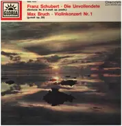 Schubert / Bruch - Die Unvollendete (Sinfonie Nr. 8 H-moll Op. Posth.) / Violinkonzert Nr. 1 (G-moll Op. 26)