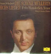 Schubert - Die schöne Müllerin / Sechs Lieder