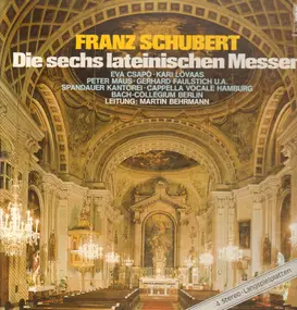 Franz Schubert - Die sechs lateinischen Messen,, Ltg. Martin Behrmann