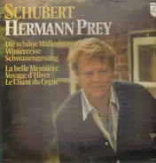 Schubert (Prey) - Die Schöne Müllerin / Winterreise / Schwanengesang