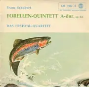 10'' - Franz Schubert - Forellenquintett A-Dur op. 114, Das Festival Quartett