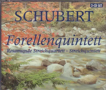 Schubert - Forellen Quintett / Streichquartett a-moll 'Rosamunde' / Streichquintett in C-Dur