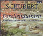 Schubert - Forellen Quintett / Streichquartett a-moll 'Rosamunde' / Streichquintett in C-Dur