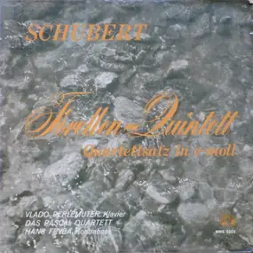 Franz Schubert - Forellen-Quintett, Quartettsatz In C-moll (Vlado Perlemuter,..)