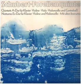 Franz Schubert - Forellenquintett • Notturno Es-dur