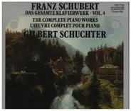 Schubert / Gilbert Schuchter - Das Gesamte Klavierwerk Vol. 4