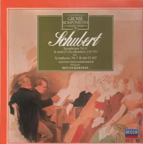 Franz Schubert - Grosse Komponisten und Ihre Musik: 5 - Symphonie Nr. 8 .. (Kertesz)