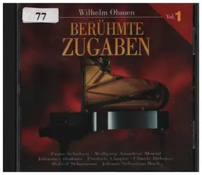 Franz Schubert - Wilhelm Ohmen: Berühmte Zugaben Vol. 1