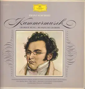 Franz Schubert - Kammermusik = Chamber Music = Musique De Chambre