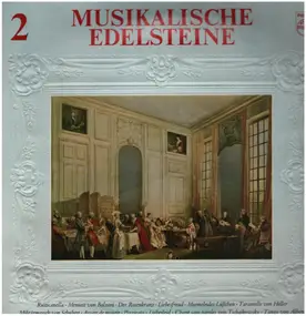 Franz Schubert - Musikalische Edelsteine II
