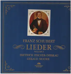 Franz Schubert - Lieder Volume 2