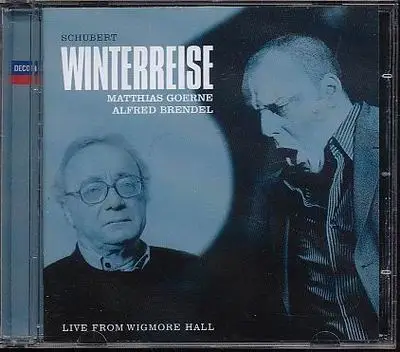 Matthias Goerne / Alfred Brendel - Schubert-Winterreise: Goerne/Brendel (Live) Decca