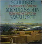 Schubert / Mendelssohn / Wolfgang Sawallisch - Unvollendete / "Italienische" Symphonie