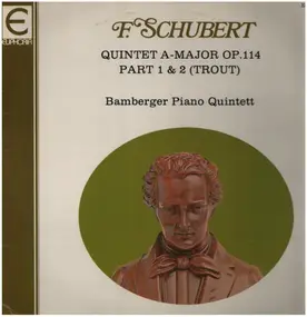 Franz Schubert - Quintet A-Major Op.114 Part 1&2 (Trout)