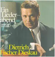 Schubert / Schumann / Brahms / Wolf - Ein Liederabend Mit Dietrich Fischer-Dieskau