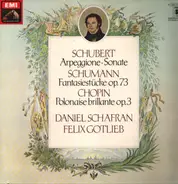 Schubert / Schumann / Chopin - Arpeggione-Sonate / Fantasiestücke Op. 73 / Polonaise Brillante Op. 3