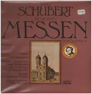 Schubert / Solisten Süddeutscher Madrigalchor, W.Gönnewein, H.Gillesberger - Die Grossen Messen