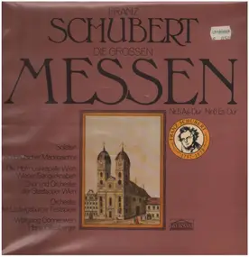 Franz Schubert - Die Grossen Messen