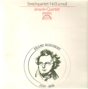 Franz Schubert - Streichquartett Nr. 13 a-moll (Janacek-Quartett)
