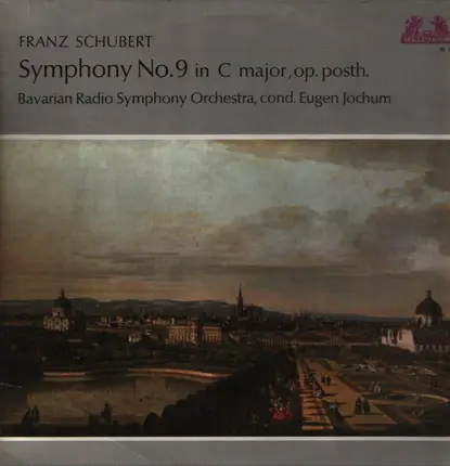 Schubert - Symphony No. 9 In C, Major, Op. Posth.