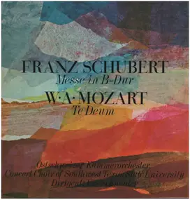 Franz Schubert - Messe in B-dur * Te Deum