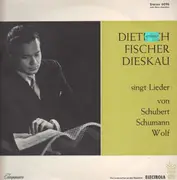 LP - Schubert, Schumann, Wolf - Dietrich Fischer Dieskau singt Lieder von...