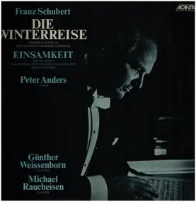 Franz Schubert - Winterreise / Einsamkeit (P. Anders / G. Weissenborn / M. Raucheisen)