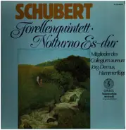 Schubert - Forellen-Quintett A-dur op. 114 (D667) · Notturno Es-dur op. 148 (D897)