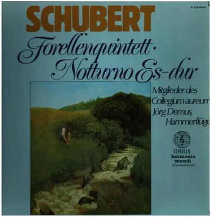 Schubert - Forellen-Quintett A-dur op. 114 (D667) · Notturno Es-dur op. 148 (D897)