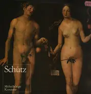 Schütz - Mehrchörige Konzerte