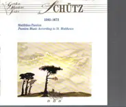 Schütz - Passion Music according to St.Matthews SWV 479