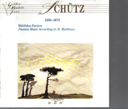 Schütz - Passion Music according to St.Matthews SWV 479