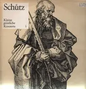 Heinrich Schuetz - Kleine geistliche Konzerte 3