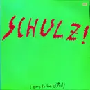 12inch Vinyl Single - Schulz! - Schulz! (Born To Be Blöd)