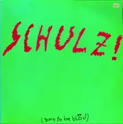 12inch Vinyl Single - Schulz! - Schulz! (Born To Be Blöd)