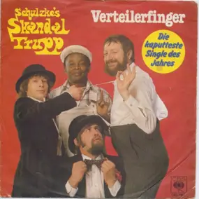 Schulzke's Skandal Trupp - Verteilerfinger