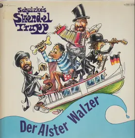 Schulzke's Skandal Trupp - Der Alster Walzer