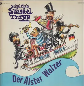 Schulzke's Skandal Trupp - Der Alster Walzer