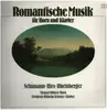 LP - Schumann - Ries - Rheinberger - Romantische Musik für Horn und Klavier