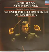 Schumann/ Zubin Metha, Wiener Philharmoniker - Symphonie Nr. 2 in Cdur op. 61 * Ouvertüre Genoveva Op. 81