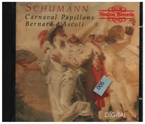 Robert Schumann - Carnaval • Papillons • Phantasiestücke