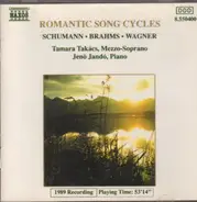 Schumann / Brahms / Wagner - Romantic Song Cycles