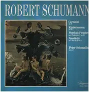 Schumann - Carnaval / Kinderszenen / Novelette a.o.