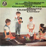 Schumann / Debussy - Walter Gieseking - Kinderszenen op.15 / Children's Corner