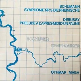 Robert Schumann - Symphone Nr 3 Die Rheinische / Prelude à l'après midi d'un faune